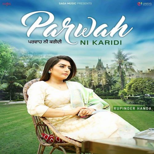 Parwah Ni Karidi Rupinder Handa mp3 song download, Parwah Ni Karidi Rupinder Handa full album