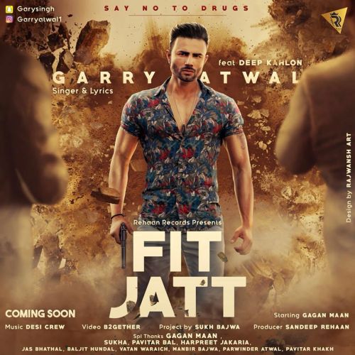 Fit Jatt Deep Kahlon, Garry Atwal mp3 song download, Fit Jatt Deep Kahlon, Garry Atwal full album