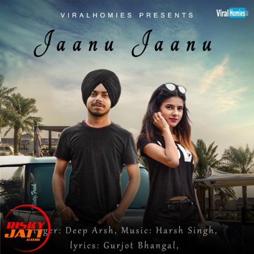 Jaanu Jaanu Deep Arsh mp3 song download, Jaanu Jaanu Deep Arsh full album