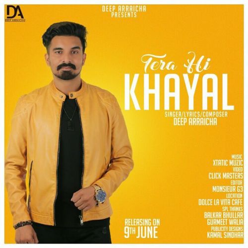 Tera Hi Khayal Deep Arraicha mp3 song download, Tera Hi Khayal Deep Arraicha full album