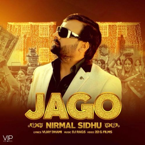 Jago Nirmal Sidhu, DJ Rags mp3 song download, Jago Nirmal Sidhu, DJ Rags full album
