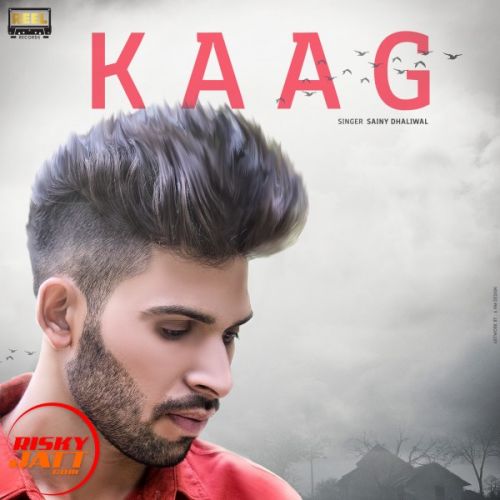 Kaag Sainy Dhaliwal mp3 song download, Kaag Sainy Dhaliwal full album
