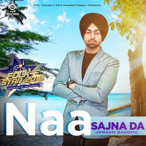 Naa Sajna Da Jordan Sandhu mp3 song download, Naa Sajna Da Jordan Sandhu full album