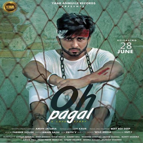 Oh Pagal Aman Jaluria mp3 song download, Oh Pagal Aman Jaluria full album