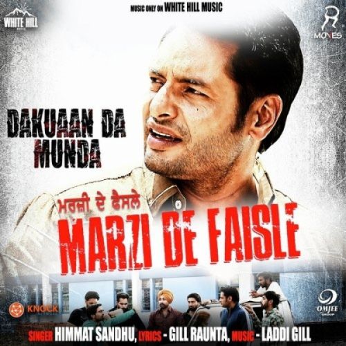 Marzi De Faisle (Dakuaan Da Munda) Himmat Sandhu mp3 song download, Marzi De Faisle (Dakuaan Da Munda) Himmat Sandhu full album