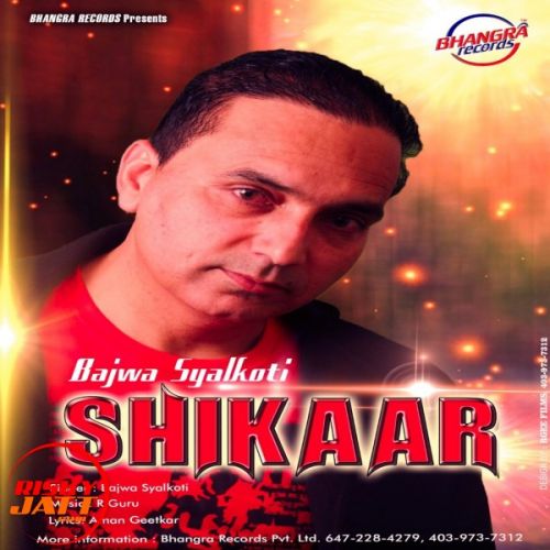 Shikaar Bajwa Syalkoti mp3 song download, Shikaar Bajwa Syalkoti full album