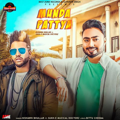 Munda Pattya Nishawn Bhullar, Sukhe Muzical Doctorz mp3 song download, Munda Pattya Nishawn Bhullar, Sukhe Muzical Doctorz full album