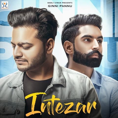 Intezar Ginni Pannu, Parmish Verma mp3 song download, Intezar Ginni Pannu, Parmish Verma full album