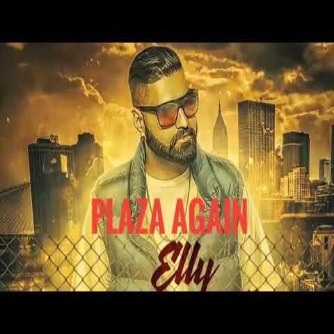 Plaza Again Elly Mangat, Raja Game Changerz mp3 song download, Plaza Again Elly Mangat, Raja Game Changerz full album