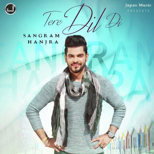 Tere Dil Di Sangram Hanjra mp3 song download, Tere Dil Di Sangram Hanjra full album