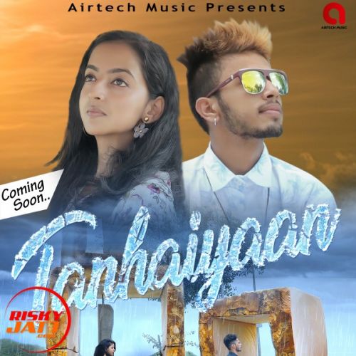 Tanhaiyaan Neha Saxena, C Max mp3 song download, Tanhaiyaan Neha Saxena, C Max full album