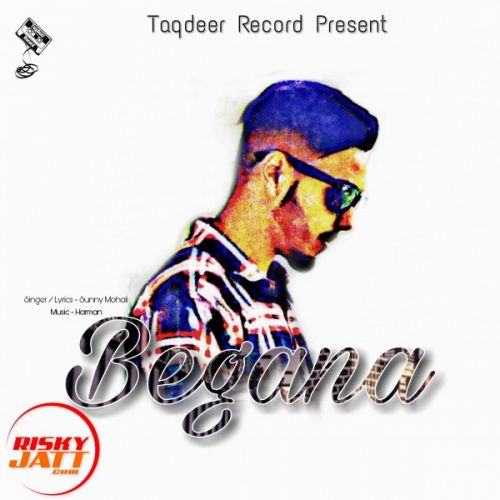 Begana Sunny Mohali mp3 song download, Begana Sunny Mohali full album