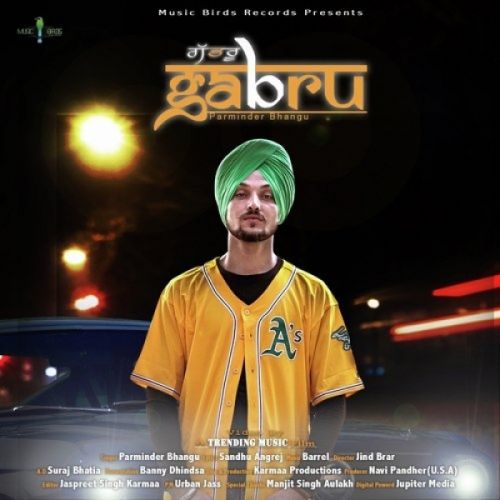 Gabru Parminder Bhangu mp3 song download, Gabru Parminder Bhangu full album