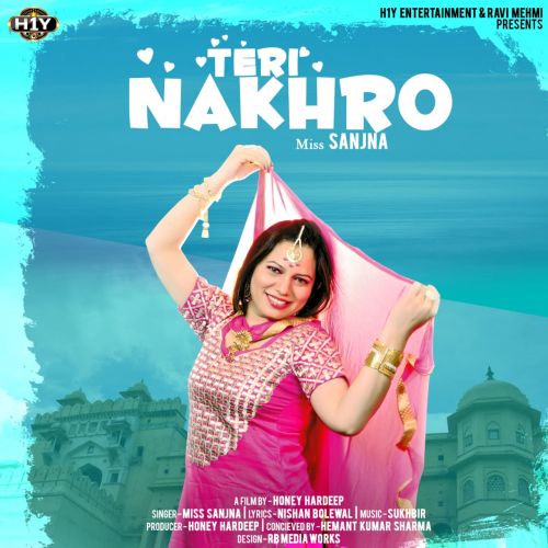 Teri Nakhro Miss Sanjna mp3 song download, Teri Nakhro Miss Sanjna full album