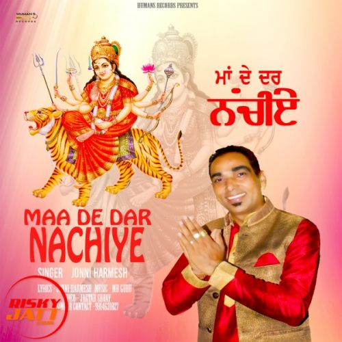 Maa De Dar Nachiye Jonni Harmesh mp3 song download, Maa De Dar Nachiye Jonni Harmesh full album