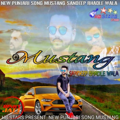 Mustang Sandeep Bhadle Wala mp3 song download, Mustang Sandeep Bhadle Wala full album