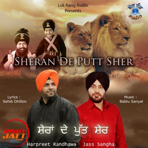 Sheran De Putt Sher Harpreet Randhawa, Jass Sangha mp3 song download, Sheran De Putt Sher Harpreet Randhawa, Jass Sangha full album