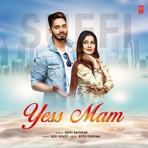 Yess Mam Suffi Rathour mp3 song download, Yess Mam Suffi Rathour full album