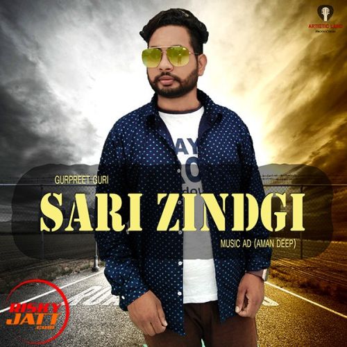 Sari Zindgi Gurpreet Guri mp3 song download, Sari Zindgi Gurpreet Guri full album