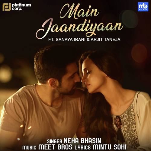 Main Jaandiyaan Neha Bhasin mp3 song download, Main Jaandiyaan Neha Bhasin full album