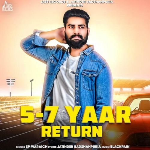 5-7 Yaar Return Sp Waraich mp3 song download, 5-7 Yaar Return Sp Waraich full album