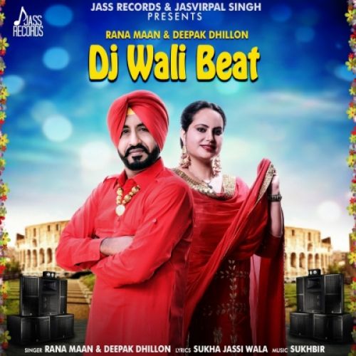 Dj Wali Beat Rana Maan, Deepak Dhillon mp3 song download, Dj Wali Beat Rana Maan, Deepak Dhillon full album