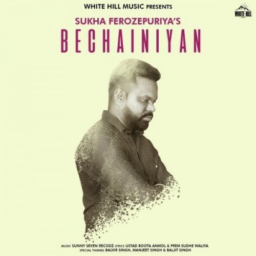 Bechainiyan Sukha Ferozepuriya mp3 song download, Bechainiyan Sukha Ferozepuriya full album