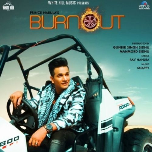 Burnout Prince Narula mp3 song download, Burnout Prince Narula full album