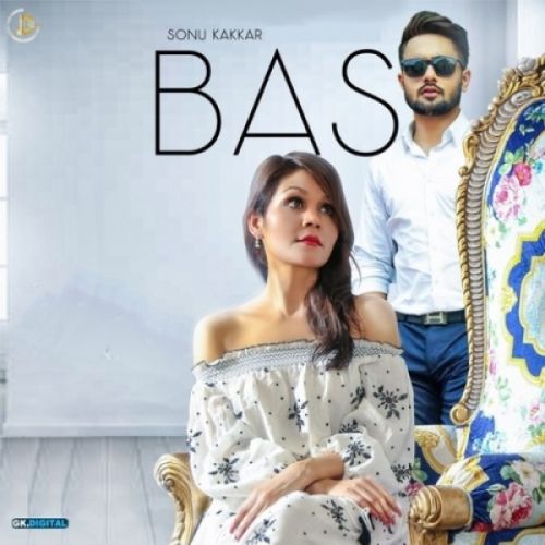 Bas Sonu Kakkar mp3 song download, Bas Sonu Kakkar full album