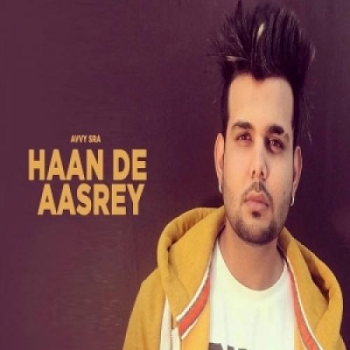 Haan De Aasrey Avvy Sra mp3 song download, Haan De Aasrey Avvy Sra full album