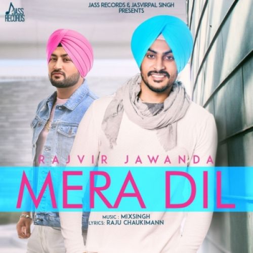 Mera Dil Rajvir Jawanda mp3 song download, Mera Dil Rajvir Jawanda full album