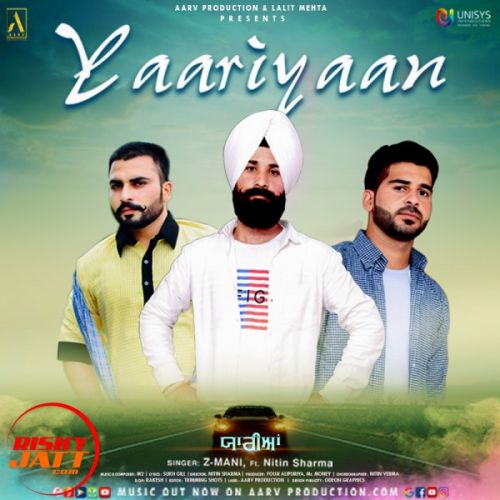 Download Yaariyaan Z-Mani, Nitin Sharma mp3 song, Yaariyaan Z-Mani, Nitin Sharma full album download