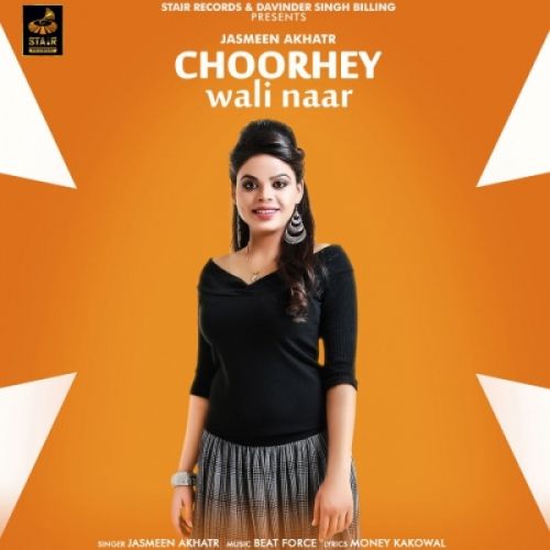 Choorhey Wali Naar Jasmeen Akhtar mp3 song download, Choorhey Wali Naar Jasmeen Akhtar full album