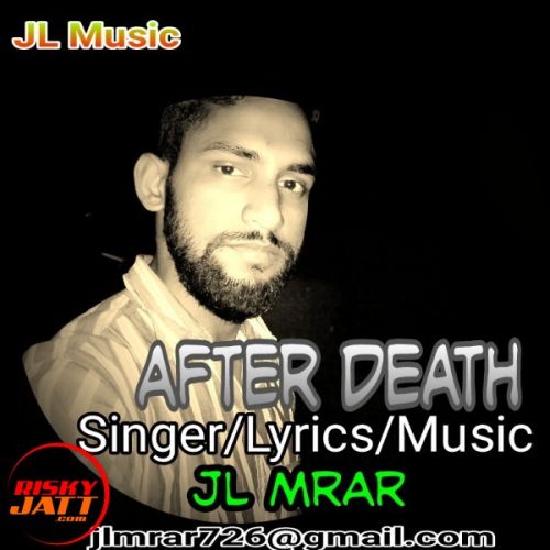 After Death JL Mrar mp3 song download, After Death JL Mrar full album