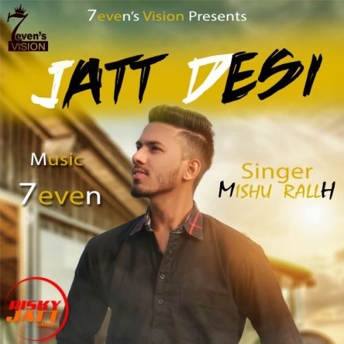 Jatt Desi Aaa Mishu Rallh mp3 song download, Jatt Desi Aaa Mishu Rallh full album