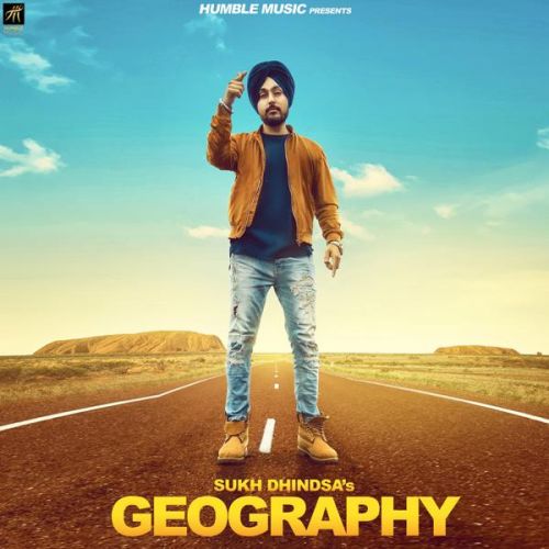 Geography Sukh Dhindsa mp3 song download, Geography Sukh Dhindsa full album