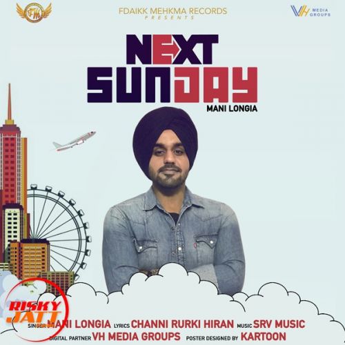 Download Next Sunday Mani Longia mp3 song, Next Sunday Mani Longia full album download