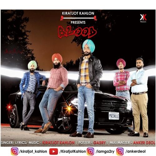 Download Blood Kiratjot Kahlon mp3 song, Blood Kiratjot Kahlon full album download