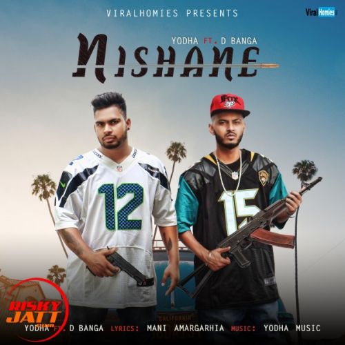 Nishane Yodha, D Banga mp3 song download, Nishane Yodha, D Banga full album