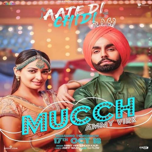 Mucch (Aate Di Chidi) Ammy Virk, Inder Kaur mp3 song download, Mucch (Aate Di Chidi) Ammy Virk, Inder Kaur full album