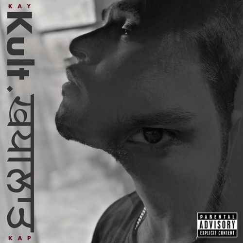 Download Galliyaan Kay Kap mp3 song, Kult Khyaalaat (Rap Album) Kay Kap full album download