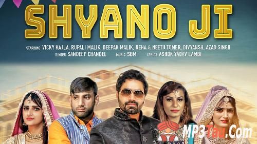 Download Shyano Ji Vicky Kajla, Deepak Malik, Rupali Malik, Sandeep Chandal mp3 song, Shyano Ji Vicky Kajla, Deepak Malik, Rupali Malik, Sandeep Chandal full album download