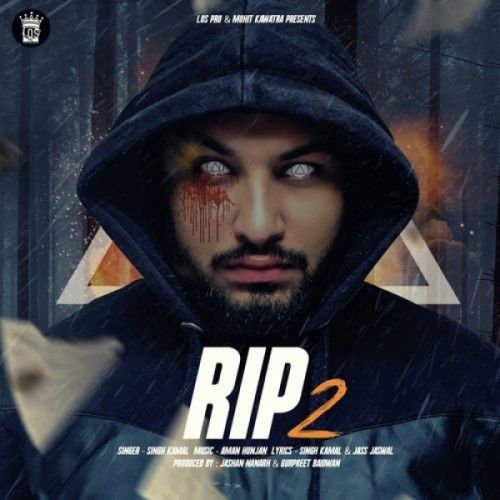 Rip 2 Singh Kamal mp3 song download, Rip 2 Singh Kamal full album