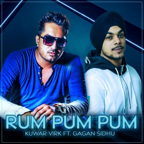 Rum Pum Pum Gagan Sidhu, Kuwar Virk mp3 song download, Rum Pum Pum Gagan Sidhu, Kuwar Virk full album