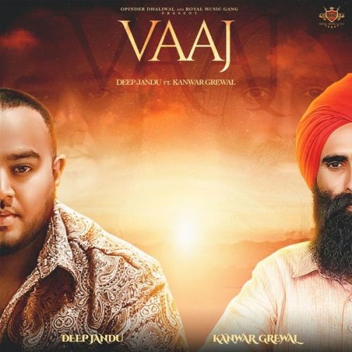 Vaaj Kanwar Grewal, Deep Jandu mp3 song download, Vaaj Kanwar Grewal, Deep Jandu full album