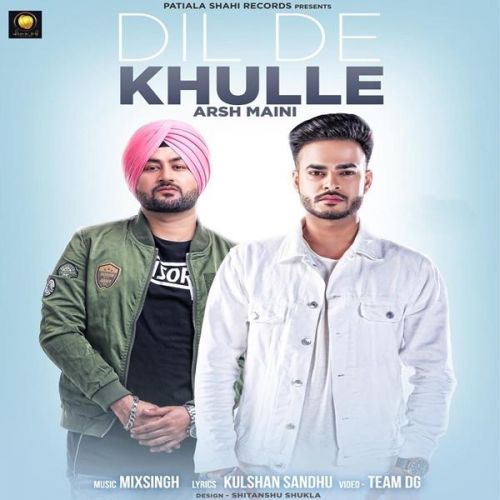 Dil De Khulle Arsh Maini mp3 song download, Dil De Khulle Arsh Maini full album