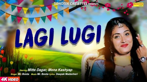 Lagi Lugi Mr Boota, Mitte Dagar, Mona Kashyap mp3 song download, Lagi Lugi Mr Boota, Mitte Dagar, Mona Kashyap full album