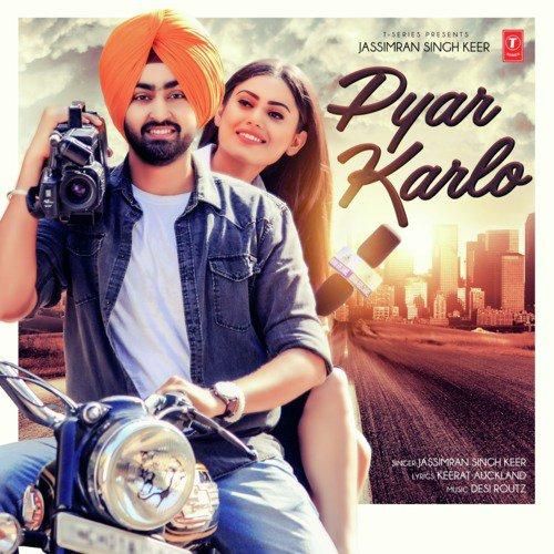 Pyar Karlo Jassimran Singh Keer mp3 song download, Pyar Karlo Jassimran Singh Keer full album