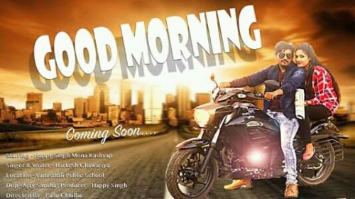 Good Morning Raj Mawar, Lokesh Kataria, Shivani Raghav mp3 song download, Good Morning Raj Mawar, Lokesh Kataria, Shivani Raghav full album