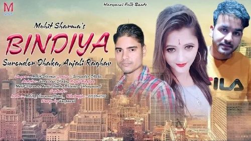 Bindiya Mohit Sharma, Surender Dhaka, Anjali Raghav mp3 song download, Bindiya Mohit Sharma, Surender Dhaka, Anjali Raghav full album